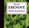 BRATŘI EBENOVÉ - Tichá domácnost-reedice 2009