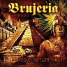 BRUJERIA /USA/ - Pocho aztlan