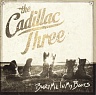 CADILLAC THREE THE /USA/ - Bury me in my boots