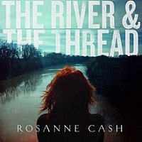 CASH ROSANNE /USA/ - The river & the thread