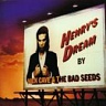 CAVE NICK & THE BAD SEEDS - Henry's dream-remastered 2010