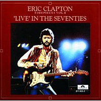 CLAPTON ERIC - Timepieces vol.II-Live in the seventies