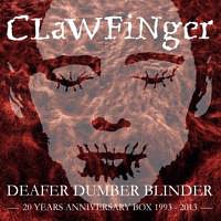CLAWFINGER /SWE/ - Deafer dumber blinder-3cd+dvd:compilation