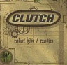 CLUTCH THE - Robot hive/exodus-reedice-cd+dvd