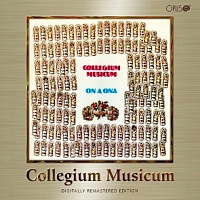 COLLEGIUM MUSICUM - On a ona-reedice 2007