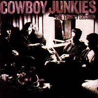 COWBOY JUNKIES /CAN/ - The trinity session