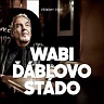 DANĚK WABI & ĎÁBLOVO STÁDO - Příběhy písní