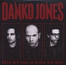 DANKO JONES /CAN/ - Rock and roll is black and blue