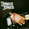 DANKO JONES /CAN/ - We sweat in blood