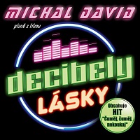 DAVID MICHAL - Decibely lásky-písně z filmu