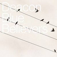 DEACON BLUE /SCO/ - Believers