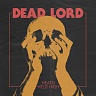 DEAD LORD - Heads held high