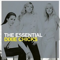 DIXIE CHICKS /USA/ - The essential dixie chicks-2cd:best of
