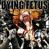 DYING FETUS /USA/ - Destroy the opposition