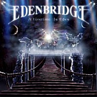 EDENBRIDGE /AUS/ - A livetime in eden