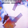 ENO BRIAN & DAVID BYRNE - My life in bush of ghosts-remastered 2006