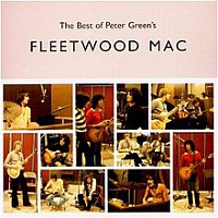 FLEETWOOD MAC - The best of peter green´s fleetwood mac 1967-71