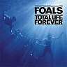 FOALS /UK/ - Total live forever