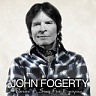 FOGERTY JOHN (ex.CREEDENCE CL.REVIVAL) - Wrote a song for everyone