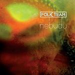 FOLK TEAM /CZ/ - Nebudu