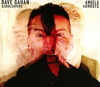 GAHAN DAVE & SOULSAVERS (ex.DEPECHE MODE) - Angels & ghosts