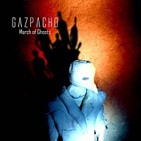 GAZPACHO /NOR/ - March of ghosts-digipack:reedice 2016