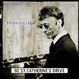 GIBB ROBIN (ex.BEE GEES) - 50.st catherine´s drive