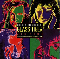 GLASS TIGER - Air time:the best of glass tiger