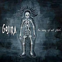 GOJIRA /FRA/ - The way of all flesh