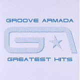 GROOVE ARMADA /UK/ - Greatest hits