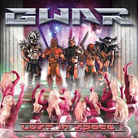 GWAR /USA/ - Lust in space