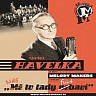 HAVELKA ONDŘEJ & MELODY MAKERS - Nás to tady furt baví!