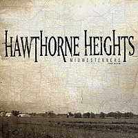 HAWTHORNE HEIGHTS /USA/ - Midwesterners:the hits