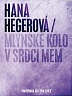 HEGEROVÁ HANA - Mlýnské kolo v srdci mém-limited-cd+dvd