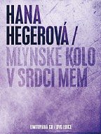 HEGEROVÁ HANA - Mlýnské kolo v srdci mém-limited-cd+dvd