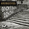 HROMOSVOD /CZ/ - Divoký ticho žižkova