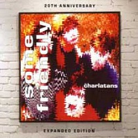 CHARLATANS /UK/ - Some friendly-2cd:expanded edition 2010