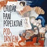 CHUDÁK PANÍ POPELKOVÁ - Pod drnem