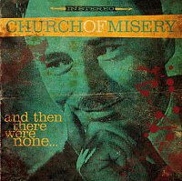 CHURCH OF MISERY /JAP/ - And then there were none…