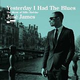 JAMES JOSÉ /USA/ - Yesterday i had the blues:the music of billy holiday
