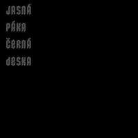 JASNÁ PÁKA - Černá deska