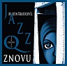 JAZZ Q & MARTIN KRATOCHVÍL - Znovu