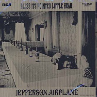 JEFFERSON AIRPLANE - Bless it´s pointed little…-live-reedice 2004