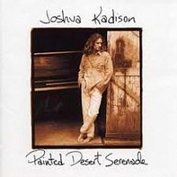 JOSHUA KADISON - Painted desert serenade