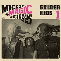 Micro-magic-circus/Golden Kids 1-reedice 2025-digipack