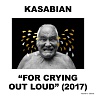 KASABIAN /UK/ - For crying out loud
