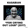 KASABIAN /UK/ - For crying out loud-2cd:deluxe edition