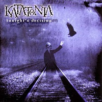 KATATONIA (SWE) - Tonight decision