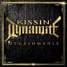 KISSIN´ DYNAMITE /GER/ - Megalomania