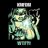 KMFDM - Wtf?!